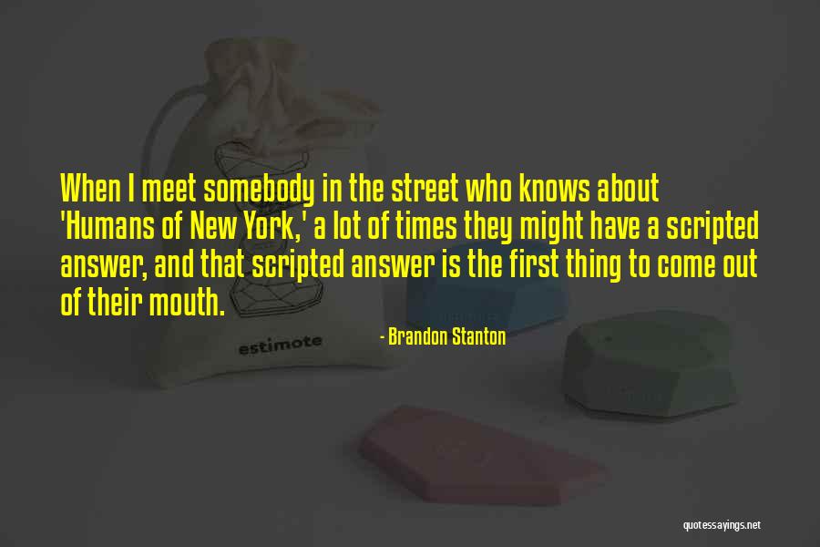 Humans Of New York Quotes By Brandon Stanton Humans Of New York Quotes By Brandon Stanton