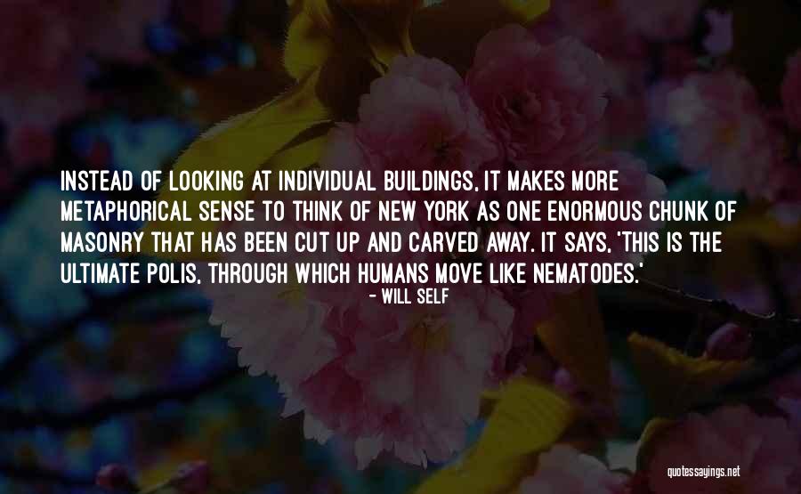 Humans Of New York Quotes By Will Self