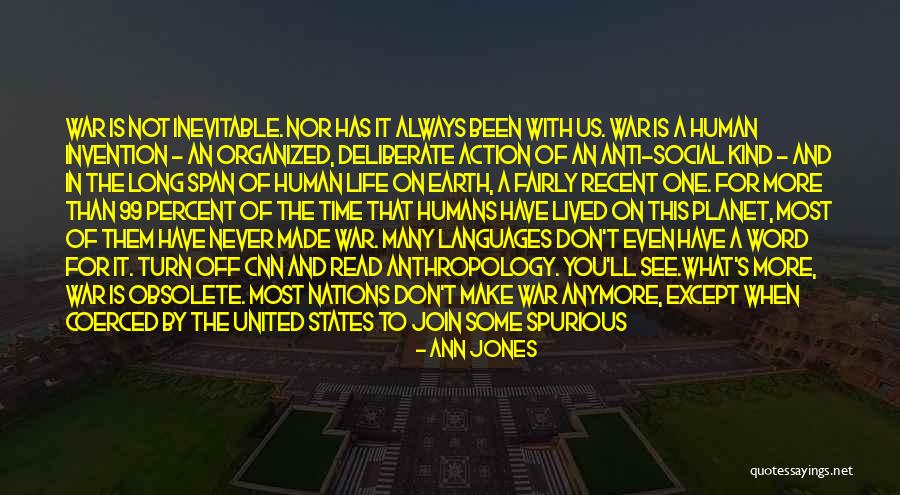 Humans On Earth Quotes By Ann Jones Humans On Earth Quotes By Ann Jones