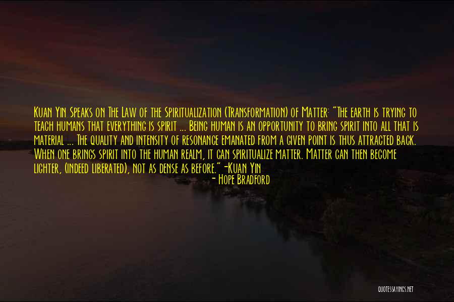 Humans On Earth Quotes By Hope Bradford Humans On Earth Quotes By Hope Bradford