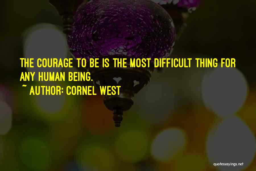 Humans Quotes By Cornel West