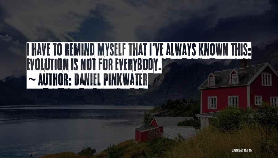 Humans Quotes By Daniel Pinkwater