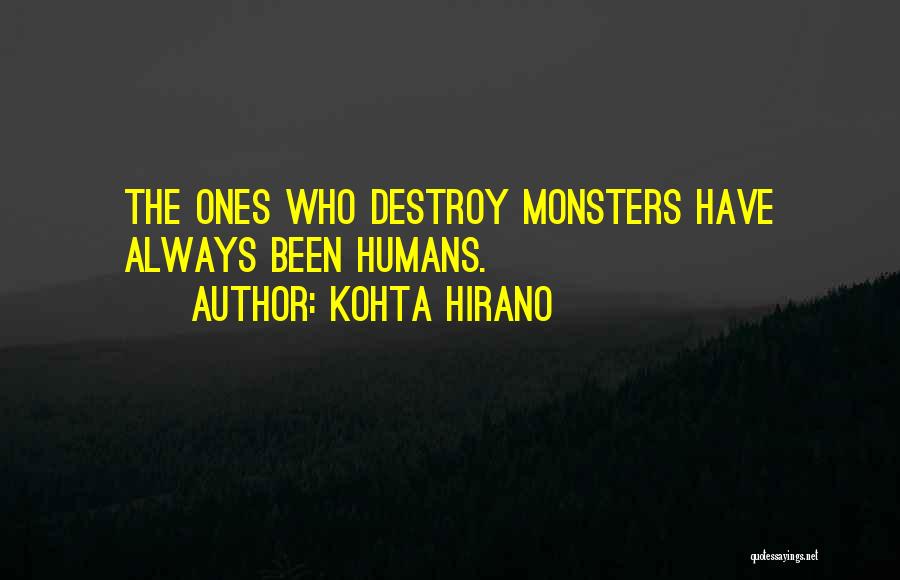 Humans Quotes By Kohta Hirano