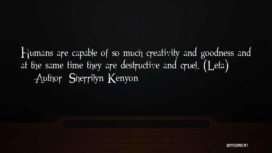 Humans Self Destructive Quotes By Sherrilyn Kenyon