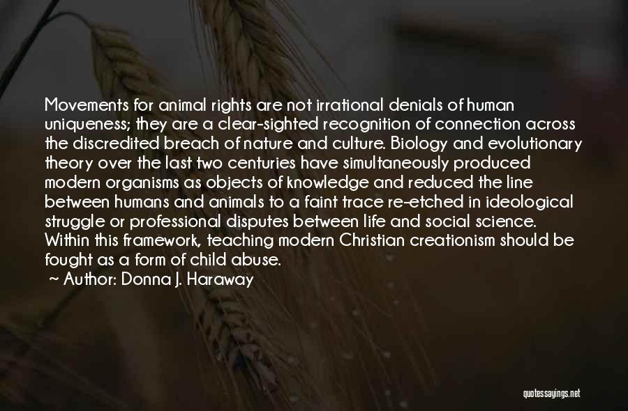 Humans Vs Animals Quotes By Donna J. Haraway