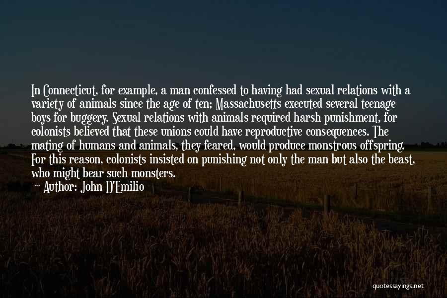 Humans Vs Animals Quotes By John D'Emilio