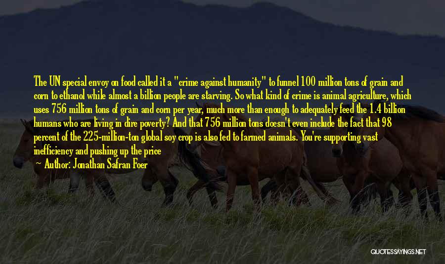 Humans Vs Animals Quotes By Jonathan Safran Foer