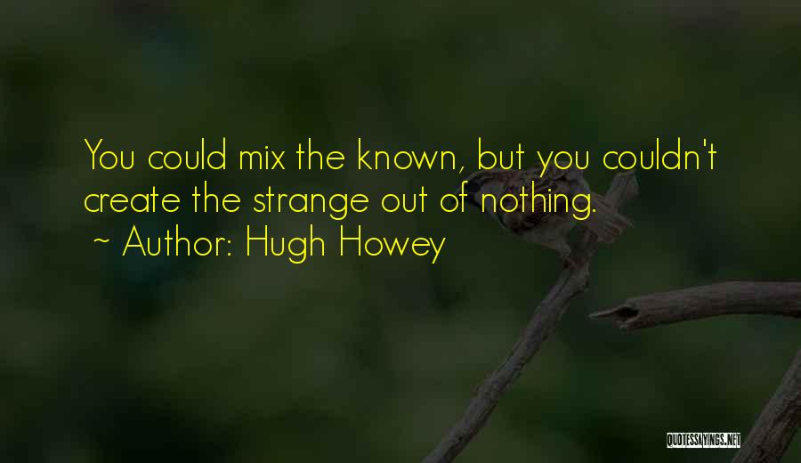 Humbarger Md Quotes By Hugh Howey