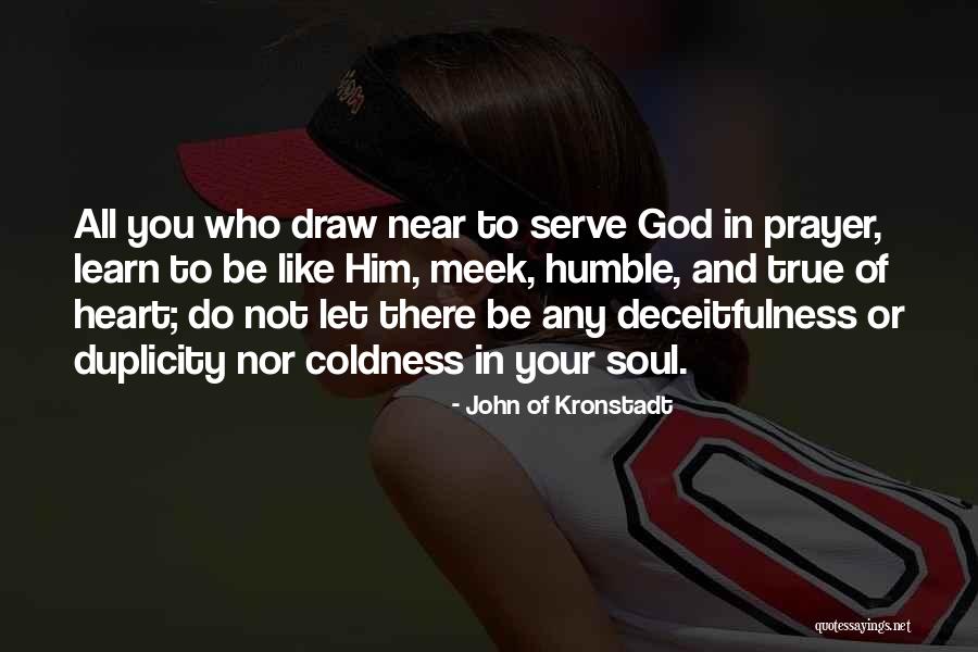 Humble And Meek Quotes By John Of Kronstadt Humble And Meek Quotes By John Of Kronstadt