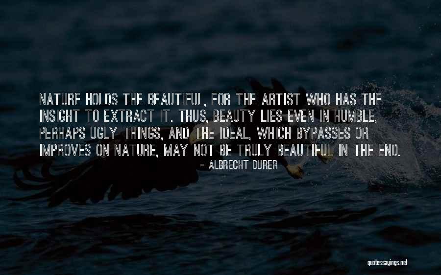 Humble Beauty Quotes By Albrecht Durer Humble Beauty Quotes By Albrecht Durer