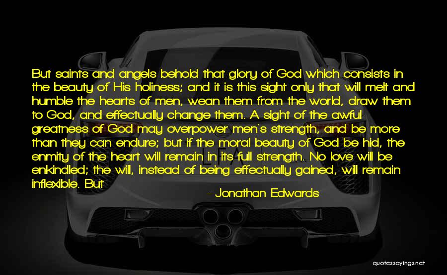 Humble Beauty Quotes By Jonathan Edwards Humble Beauty Quotes By Jonathan Edwards