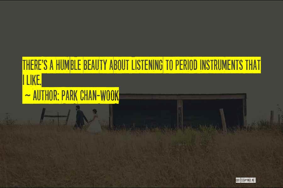 Humble Beauty Quotes By Park Chan-wook