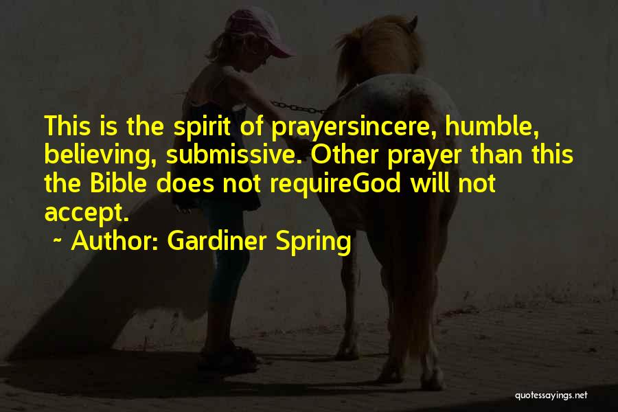 Humble Bible Quotes By Gardiner Spring