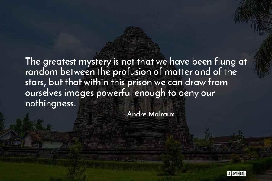 Humble Calvinism Quotes By Andre Malraux Humble Calvinism Quotes By Andre Malraux