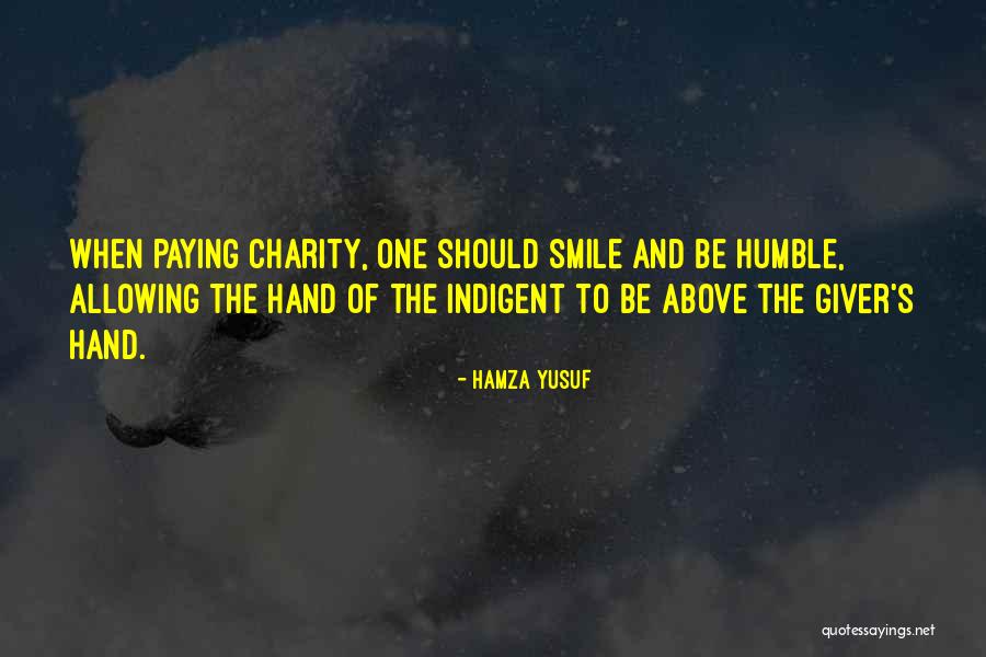 Humble Charity Quotes By Hamza Yusuf Humble Charity Quotes By Hamza Yusuf