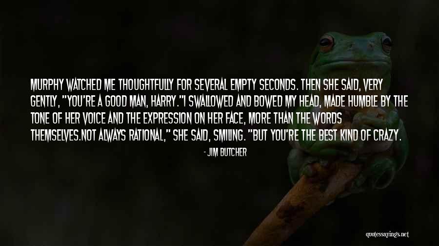 Humble Friendship Quotes By Jim Butcher Humble Friendship Quotes By Jim Butcher