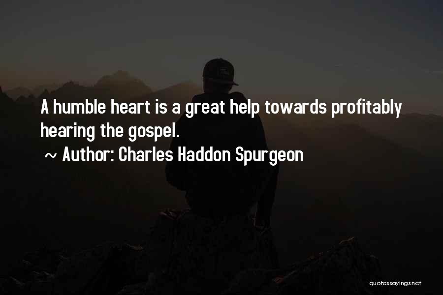 Humble Heart Quotes By Charles Haddon Spurgeon