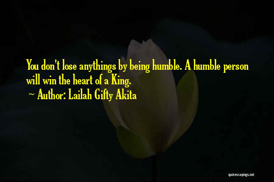 Humble Heart Quotes By Lailah Gifty Akita