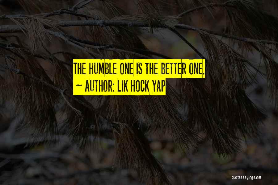 Humble Leadership Quotes By Lik Hock Yap