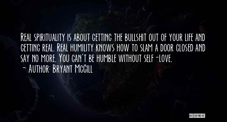 Humble Love Quotes By Bryant McGill