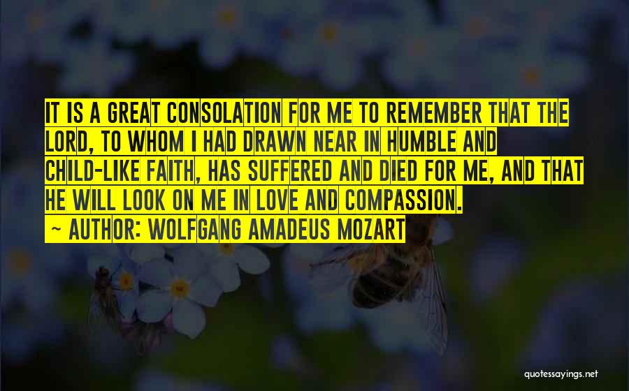Humble Love Quotes By Wolfgang Amadeus Mozart