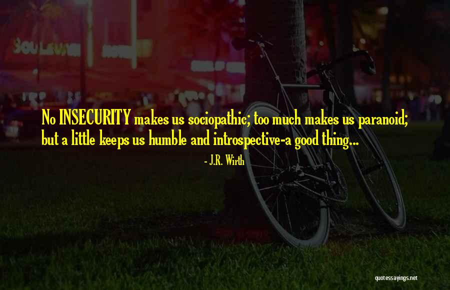 Humble Myself And Introspective Quotes By J.R. Wirth Humble Myself And Introspective Quotes By J.R. Wirth