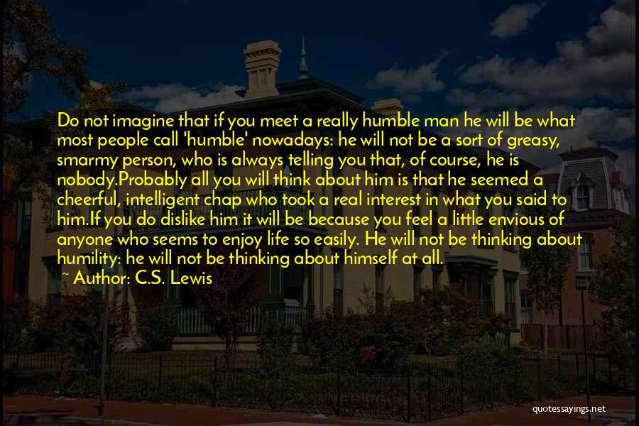 Humble Person Quotes By C.S. Lewis