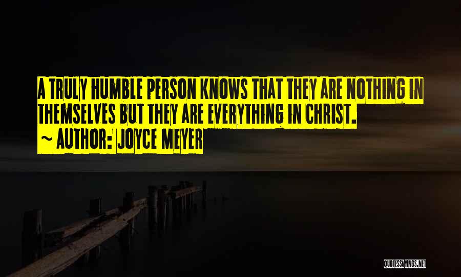 Humble Person Quotes By Joyce Meyer