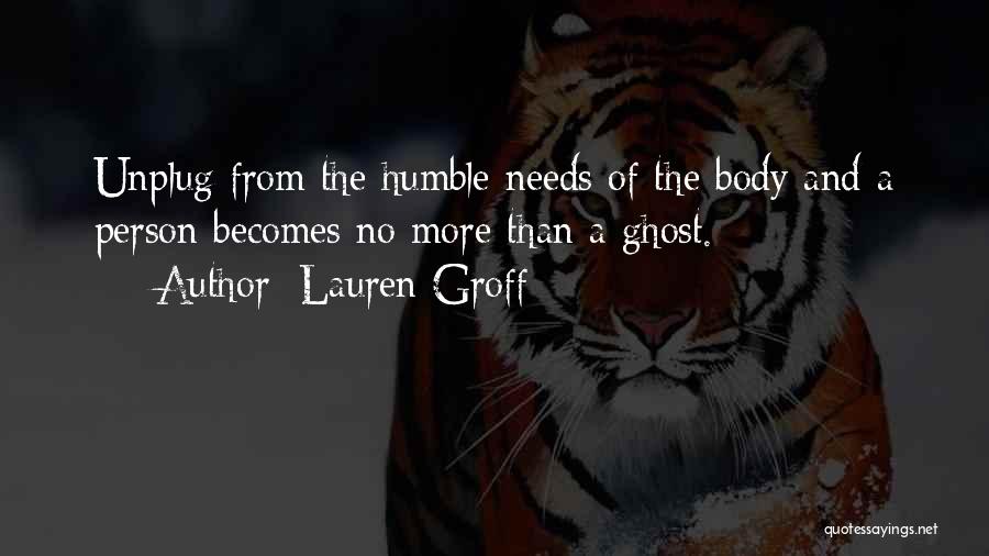 Humble Person Quotes By Lauren Groff