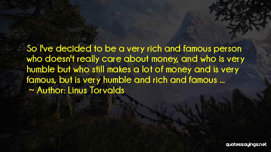 Humble Person Quotes By Linus Torvalds