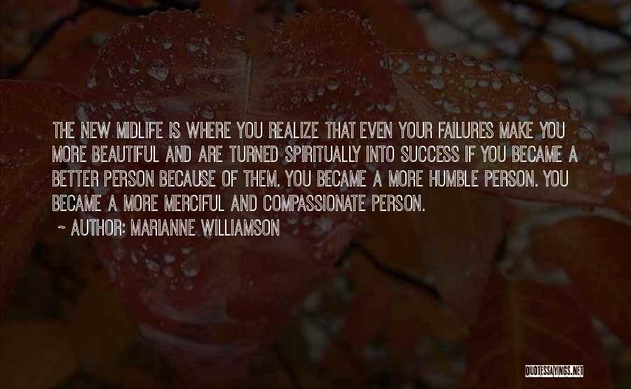 Humble Person Quotes By Marianne Williamson