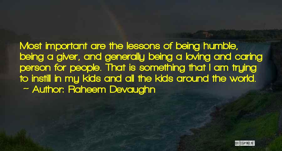 Humble Person Quotes By Raheem Devaughn