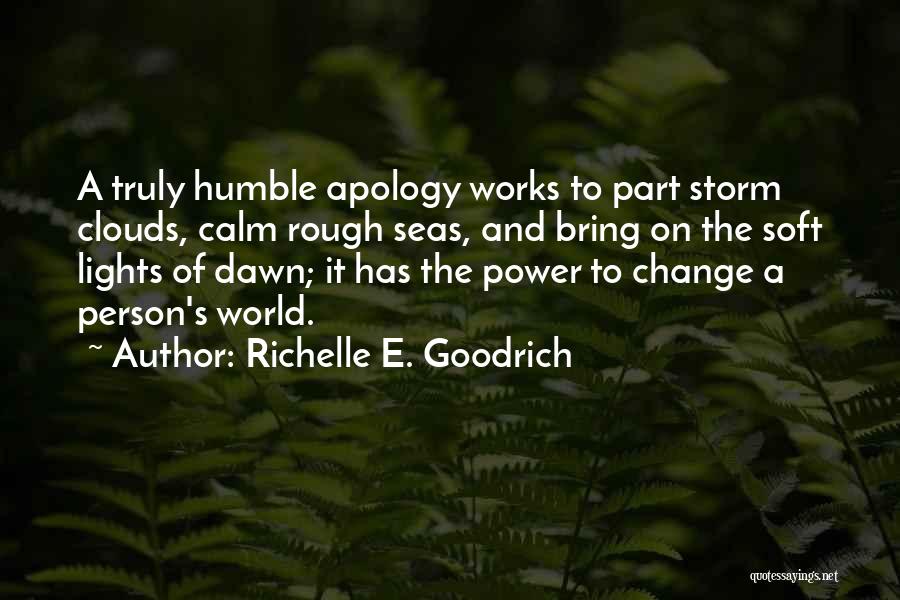 Humble Person Quotes By Richelle E. Goodrich