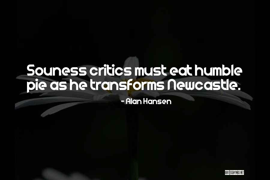 Humble Pie Quotes By Alan Hansen Humble Pie Quotes By Alan Hansen