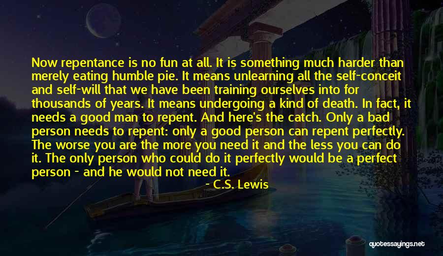 Humble Pie Quotes By C.S. Lewis Humble Pie Quotes By C.S. Lewis