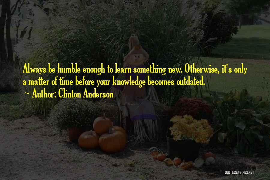 Humble Quotes By Clinton Anderson