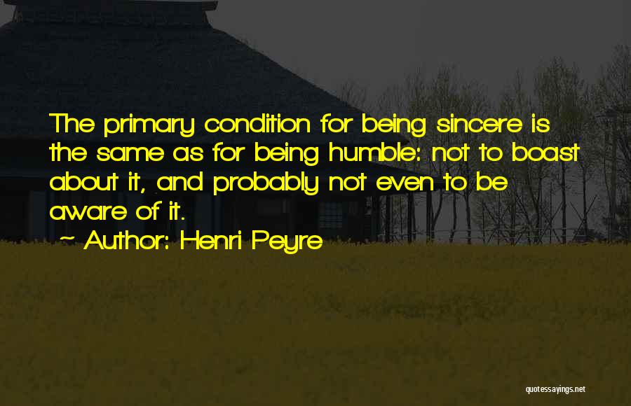 Humble Quotes By Henri Peyre