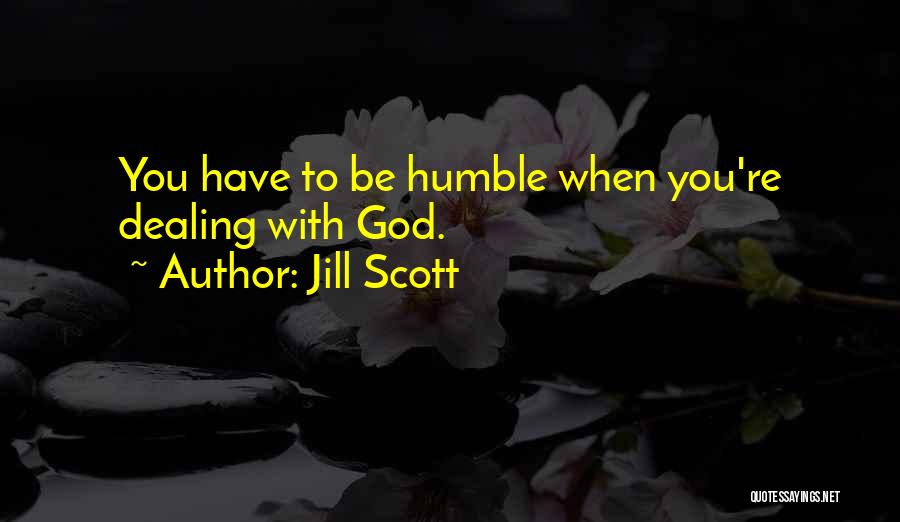 Humble Quotes By Jill Scott