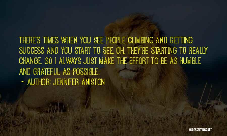 Humble Start Quotes By Jennifer Aniston