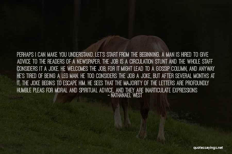 Humble Start Quotes By Nathanael West Humble Start Quotes By Nathanael West