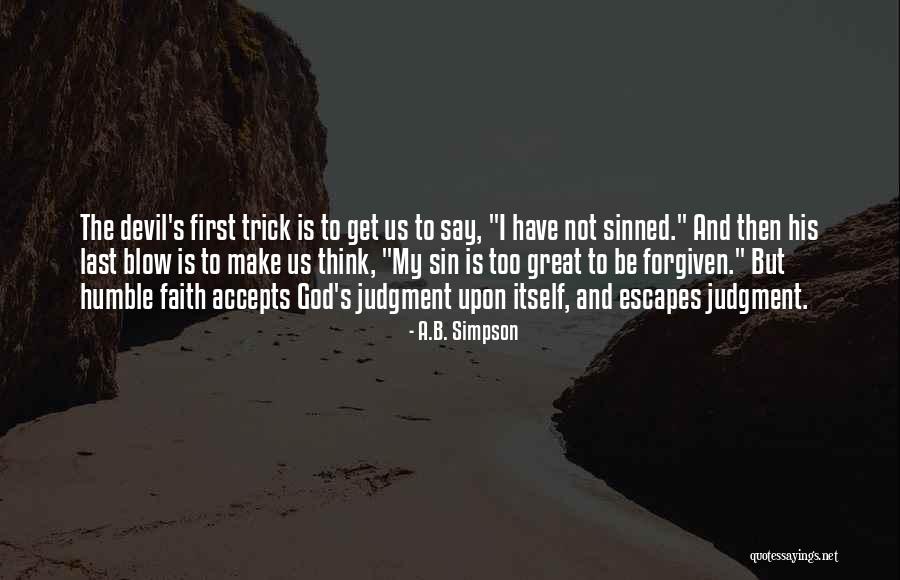 Humble Think Quotes By A.B. Simpson Humble Think Quotes By A.B. Simpson