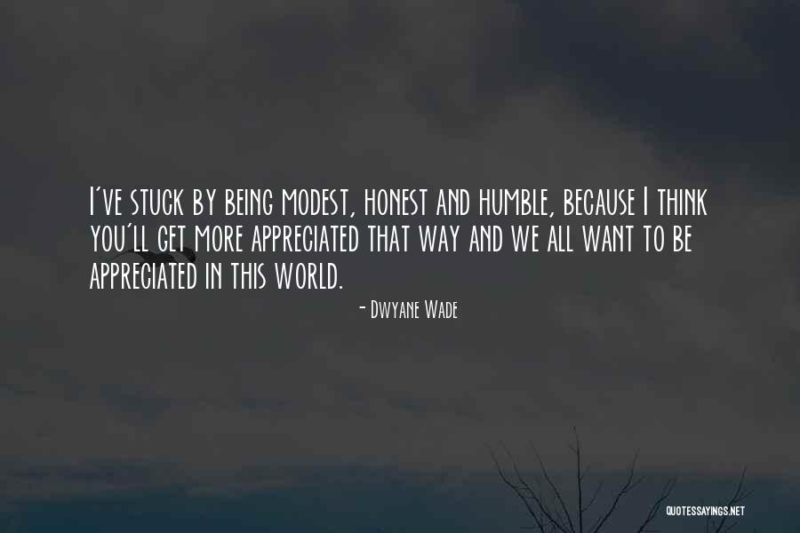 Humble Think Quotes By Dwyane Wade Humble Think Quotes By Dwyane Wade