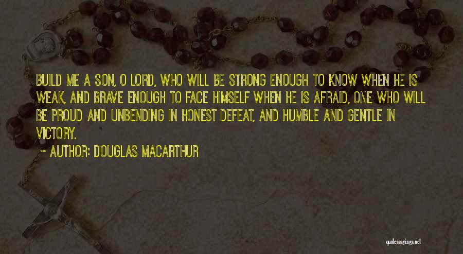Humble Victory Quotes By Douglas MacArthur