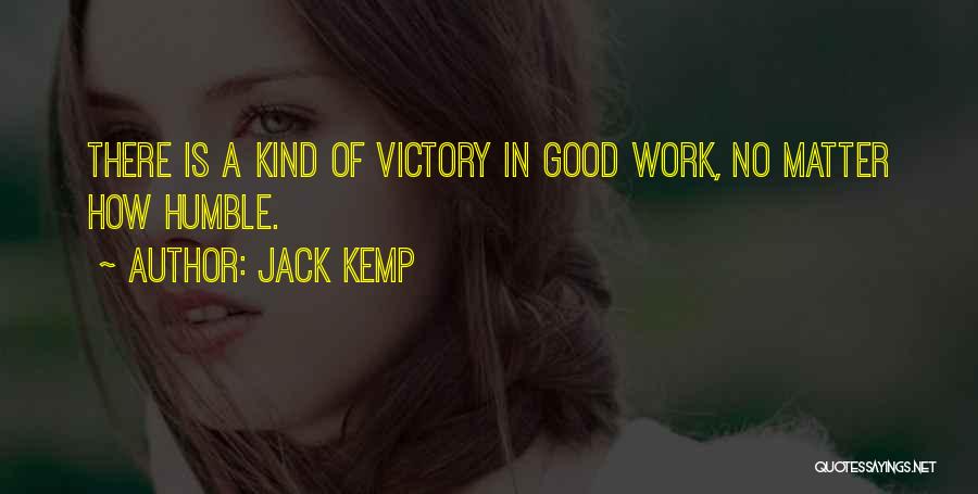 Humble Victory Quotes By Jack Kemp
