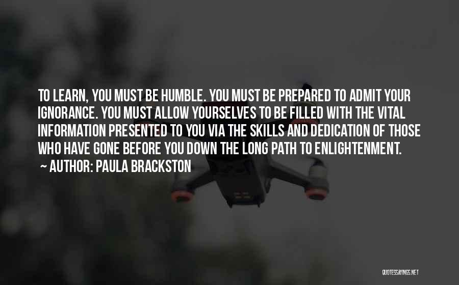 Humble Yourselves Quotes By Paula Brackston