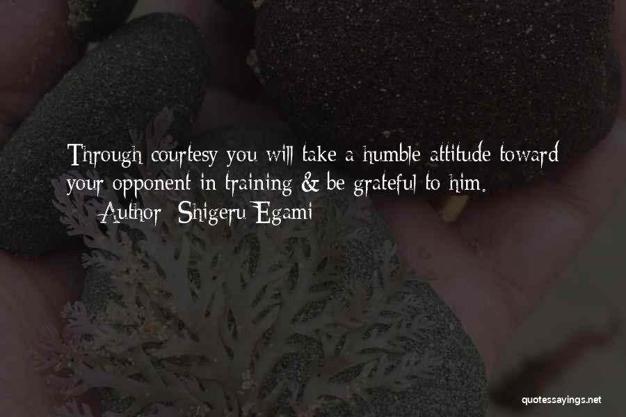 Humble Yourselves Quotes By Shigeru Egami