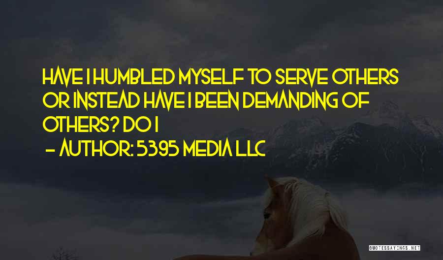 Humbled Quotes By 5395 Media LLC