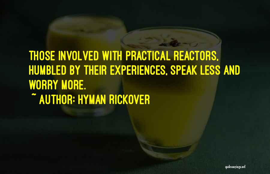 Humbled Quotes By Hyman Rickover