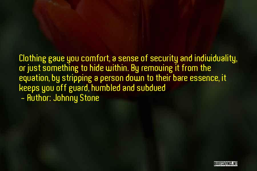 Humbled Quotes By Johnny Stone