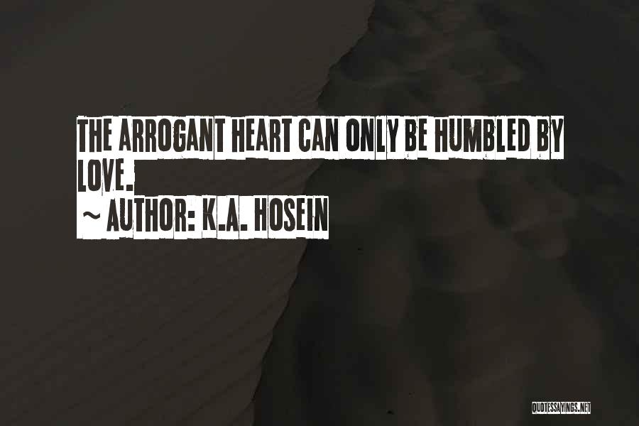 Humbled Quotes By K.A. Hosein